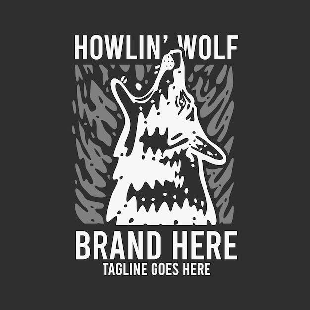 T shirt design howlin39 wolf with wolf and black background vintage illustration