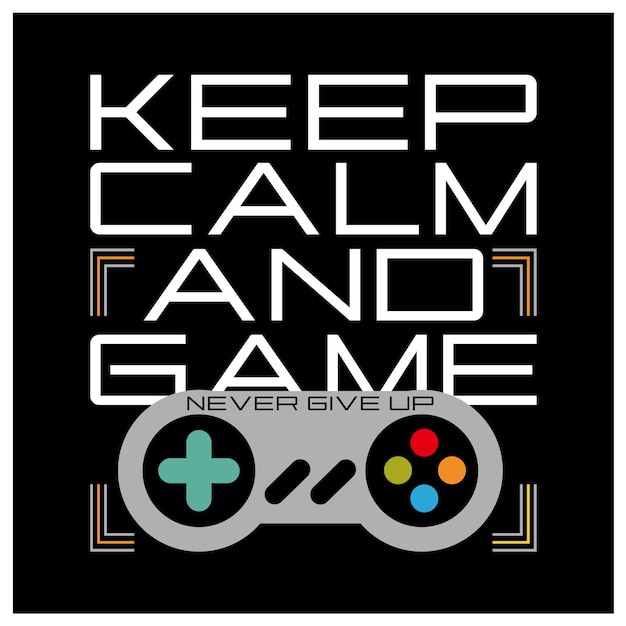 T shirt design keep calm and game with stick game console vintage illustration