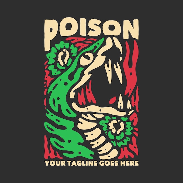 T shirt design poison with snake head and gray background vintage illustration