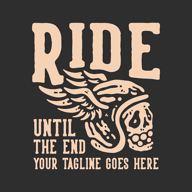 T shirt design ride until the end with skull wearing winged helmet with gray background vintage illustration