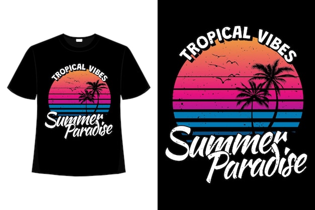 T-shirt design of tropical vibes summer paradise in retro style