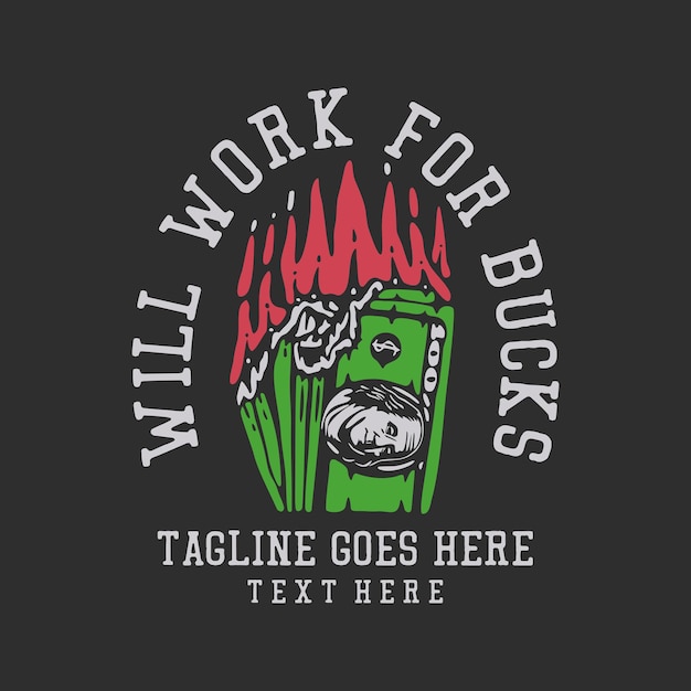 T shirt design will work for bucks with money on fire with gray background vintage illustration