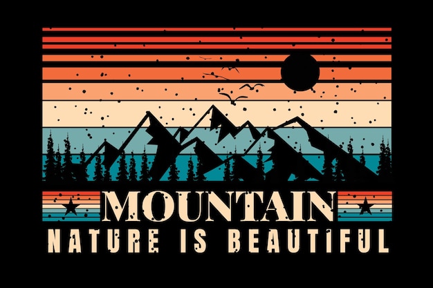 T-shirt design with silhouette mountain nature beautiful in retro vintage style