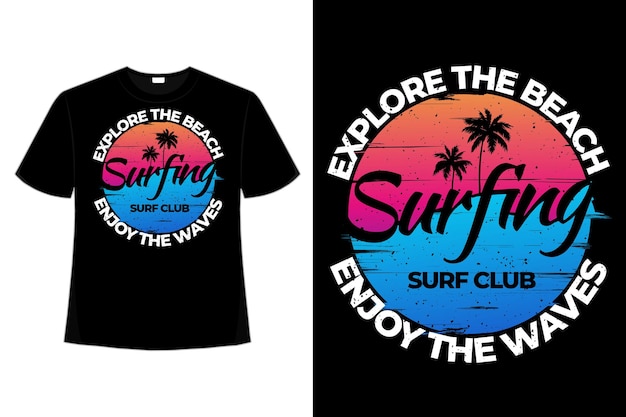 T-shirt explore beach enjoy waves surfing style retro vintage illustration