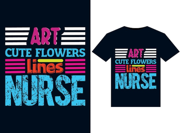 A t - shirt that says art cute flowers lines nurse.