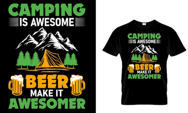 A t - shirt that says camping is awesome and it's awesome.