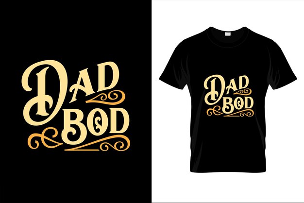 Vector t - shirt that says dad bod on it