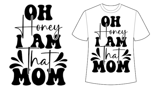 A t - shirt that says oh honey i hate mom on it.