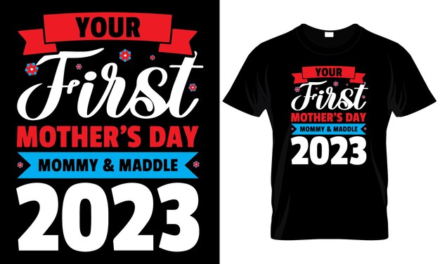 Vector a t - shirt that says your first mother's day on it