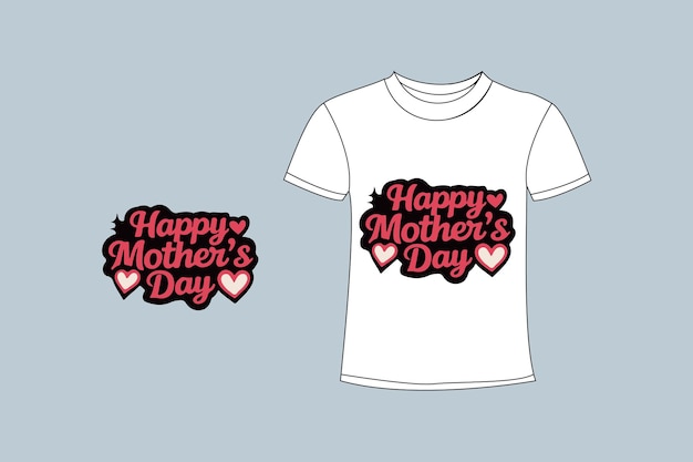 Vector a t shirt with the words happy mothers day on it