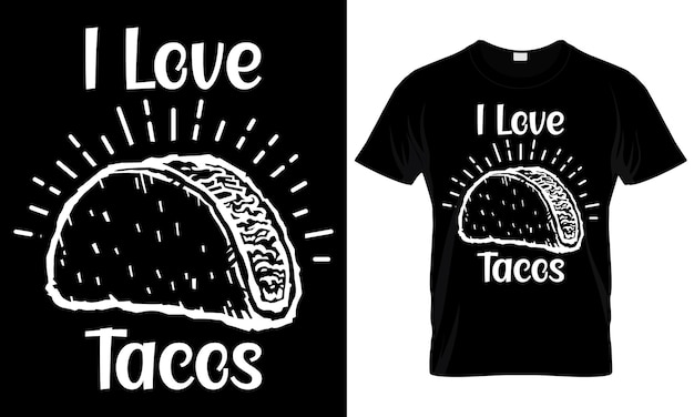 Taco Lover Tshirt Design Funny Mexican food fast food taco tshirt print Template