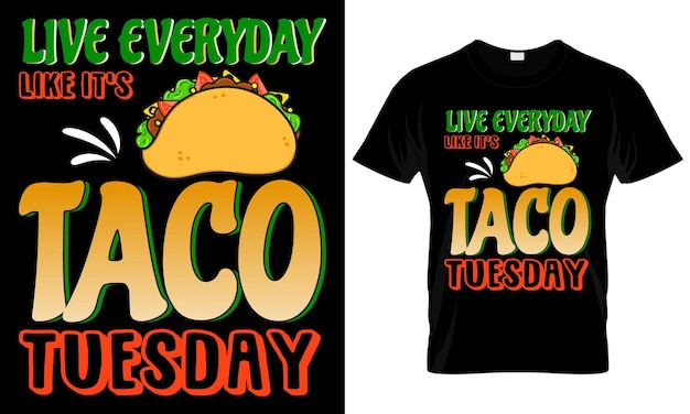 Taco Lover Tshirt Design Funny Mexican food fast food taco tshirt print Template