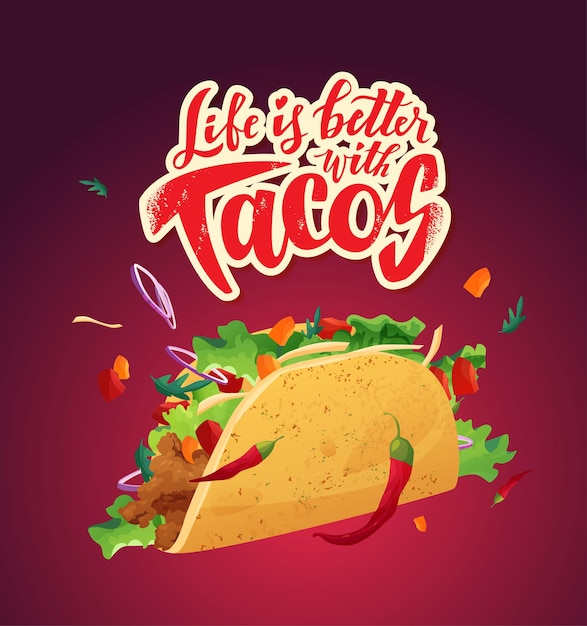 Taco quote hand lettering text with tacos with meat and vegetables.