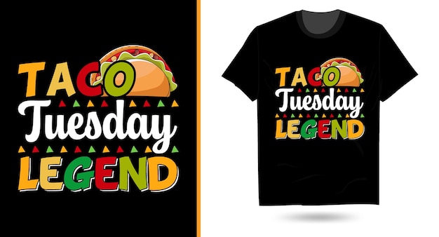 Tacos Tuesday Legend taco svg sublimation typography t shirt design