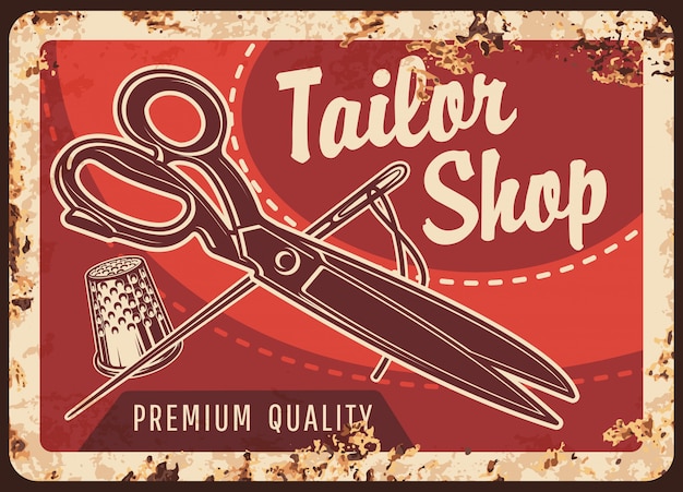 Tailor shop rusty metal sign, sewing tools