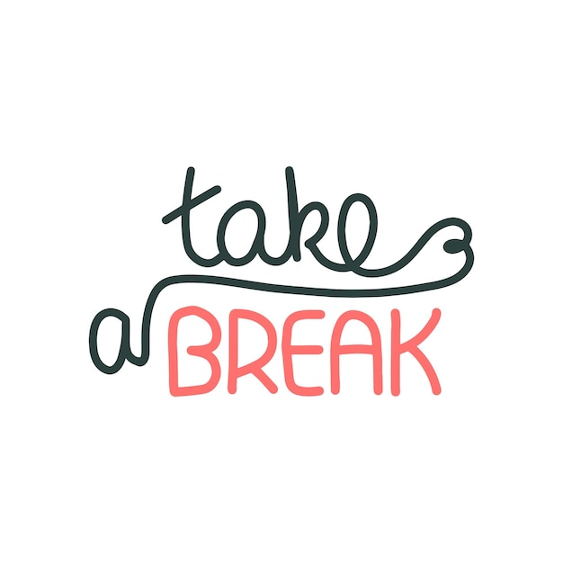 TAKE A BREAK card lettering Lettering motivational design Vector outline Hand drawn