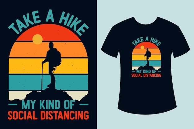 Take a hike retro vintage tshirt design with hiking vector