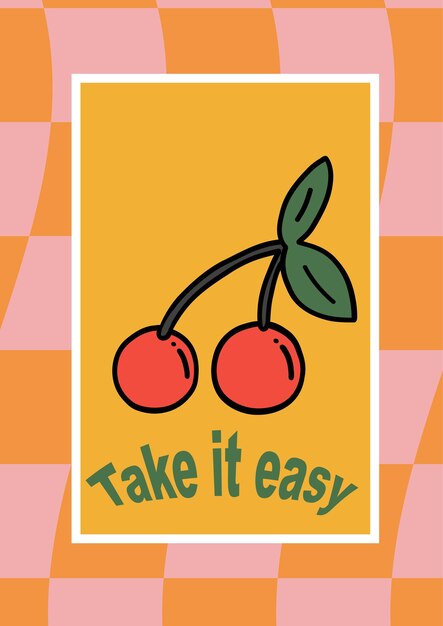 Vector take it easy cherry poster groovy psychedelic