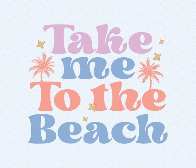 Take me to the beach poster