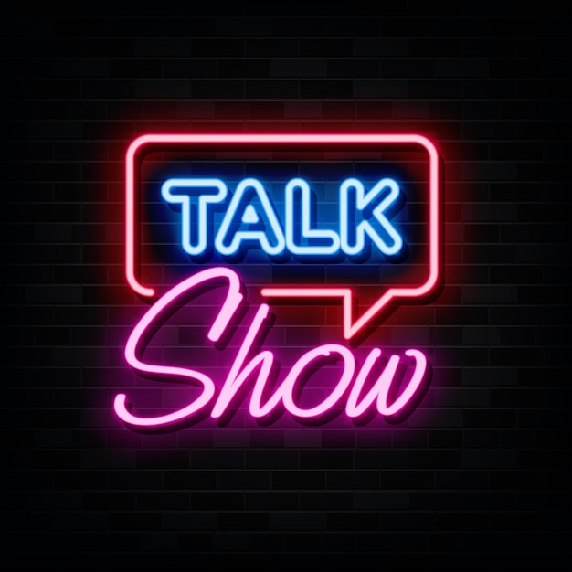 Talk show neon sign  design element  light banner  announcement neon signboard