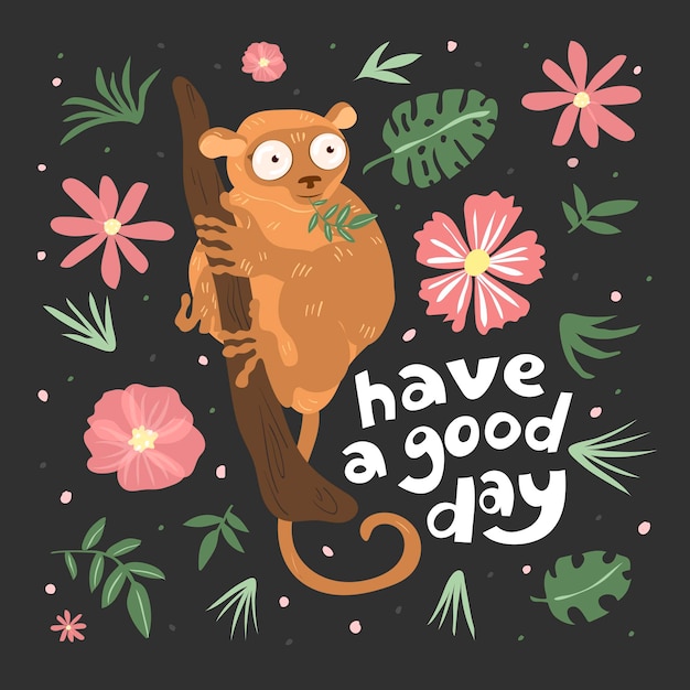 Tarsier on a brunch Quote have a good day ector illustration