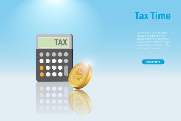 Tax filing season concept Calculator with tax and gold coin tax return from submitting income tax payment Financial and revenue management