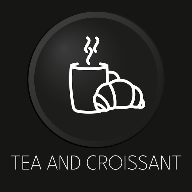 Tea and croissant minimal vector line icon on 3D button isolated on black background Premium VectorxA