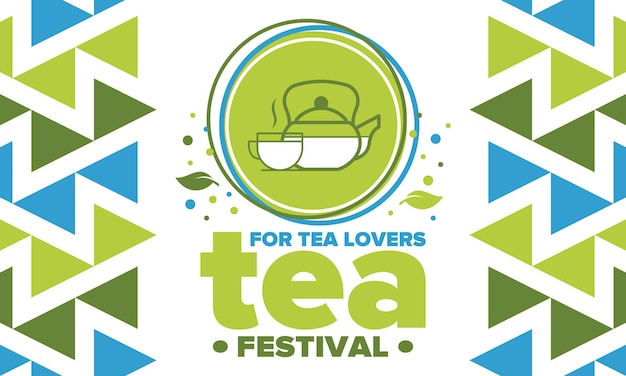 Tea Festival Tea lovers event Tea ceremony Delicious leaf tea Cafes and restaurants Vector art