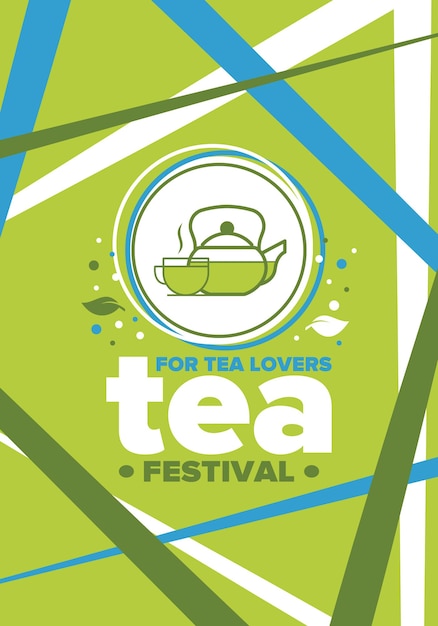 Tea Festival Tea lovers event Tea ceremony Delicious leaf tea Cafes and restaurants Vector art