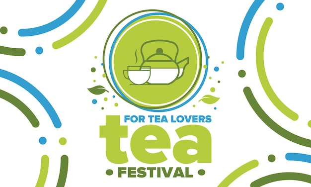 Vector tea festival tea lovers event tea ceremony delicious leaf tea cafes and restaurants vector art