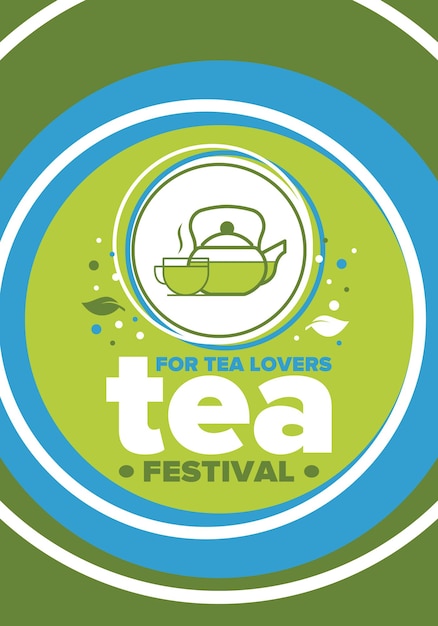 Tea Festival Tea lovers event Tea ceremony Delicious leaf tea Cafes and restaurants Vector art