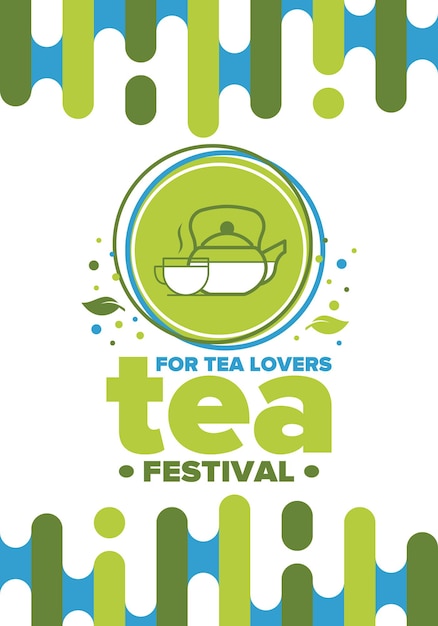 Tea Festival Tea lovers event Tea ceremony Delicious leaf tea Cafes and restaurants Vector art