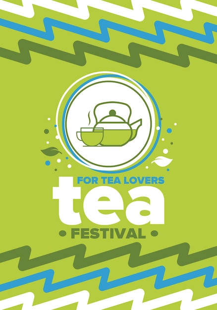 Tea Festival Tea lovers event Tea ceremony Delicious leaf tea Cafes and restaurants Vector art