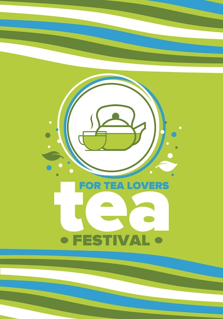 Tea Festival Tea lovers event Tea ceremony Delicious leaf tea Cafes and restaurants Vector art