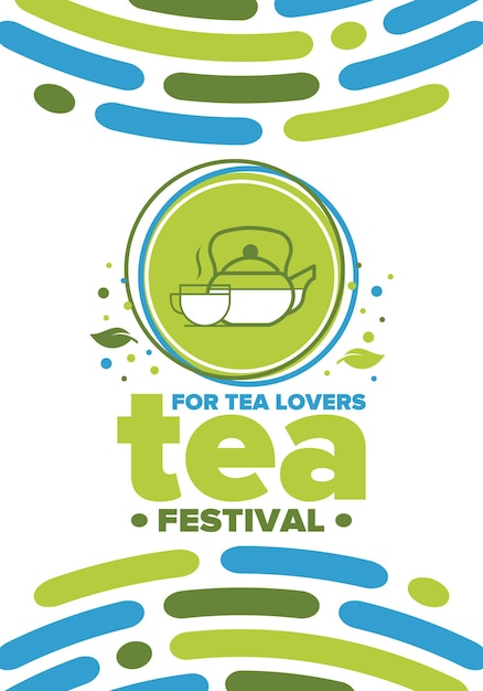 Tea Festival Tea lovers event Tea ceremony Delicious leaf tea Cafes and restaurants Vector art