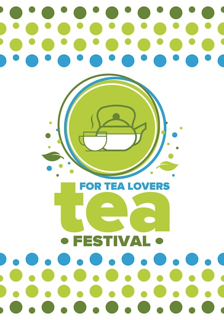 Vector tea festival tea lovers event tea ceremony delicious leaf tea cafes and restaurants vector art