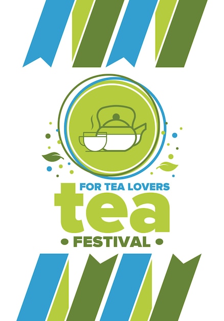 Tea Festival Tea lovers event Tea ceremony Delicious leaf tea Cafes and restaurants Vector art