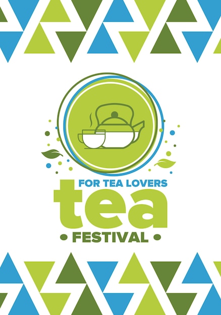 Tea Festival Tea lovers event Tea ceremony Delicious leaf tea Cafes and restaurants Vector art