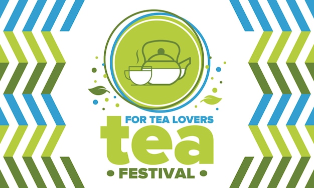 Tea Festival Tea lovers event Tea ceremony Delicious leaf tea Cafes and restaurants Vector art