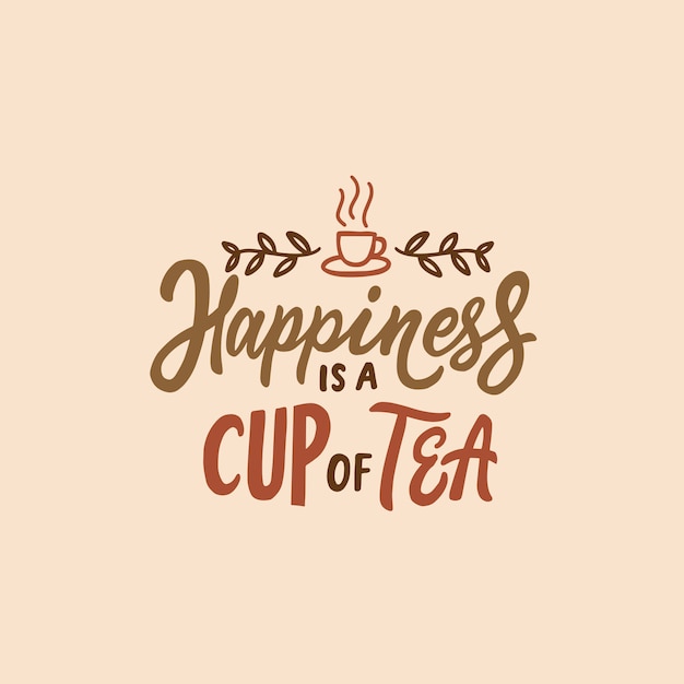 Tea quotes typography poster Happiness with tea