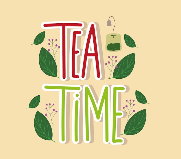 Tea time hand drawn lettering and teabag with leaves nature  illustration