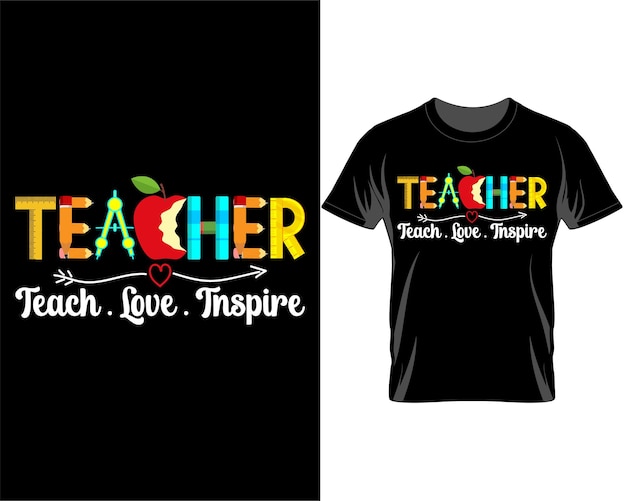 Teach love inspire Quotes T Shirt Design Vector