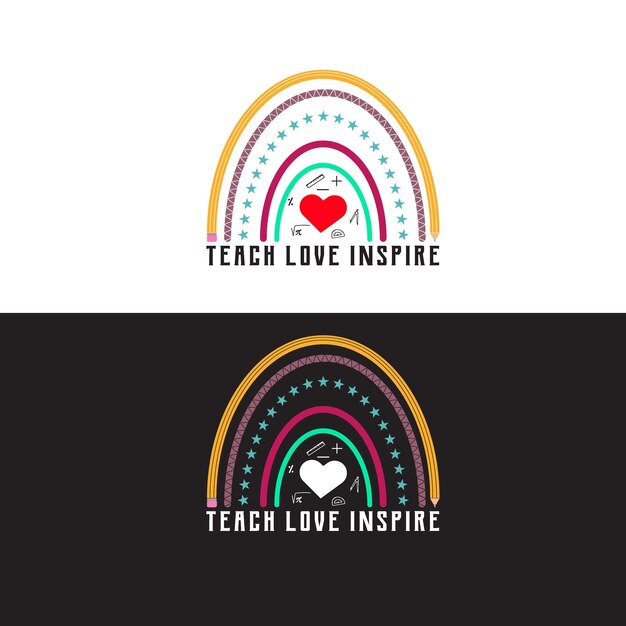 Teach Love Inspire rainbow t shirt Design.Teacher Gift Design.