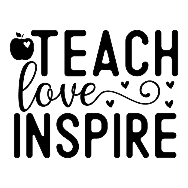 Vector teach love inspire svg