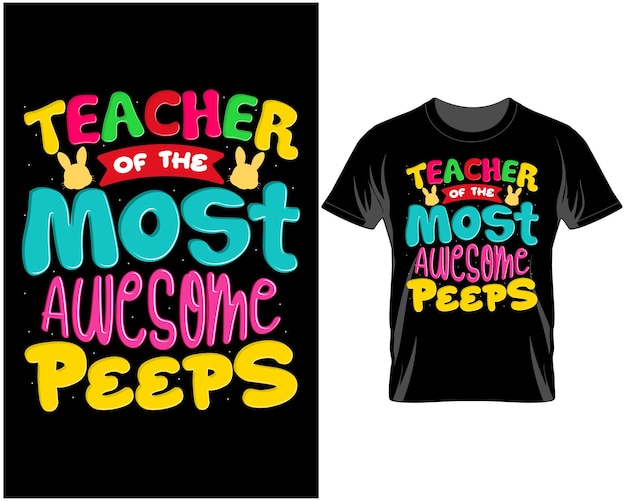 Teacher Of The Most Easter Quotes T shirt Design Vector