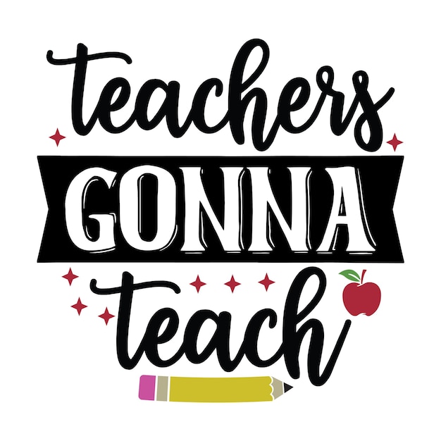 Teacher Svg Design, Teacher Quote Svg, School Svg, Teacher Life Svg, Teacher shirt