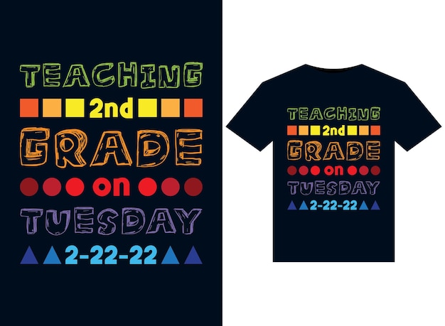 Teaching 2nd Grade on Tuesday Tshirt Vector typography print illustration