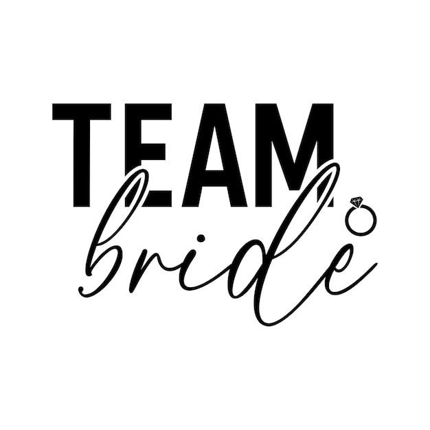 team bride