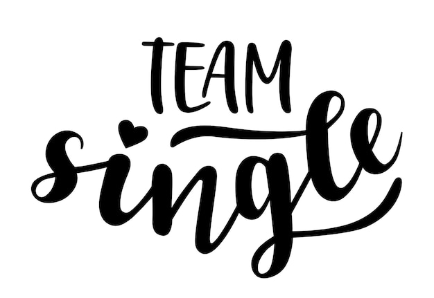 Team Single hand lettering vector quote for Valentines day season