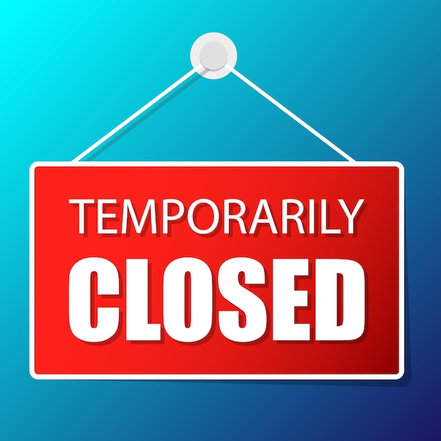 Temporarily Closed hanging label sign